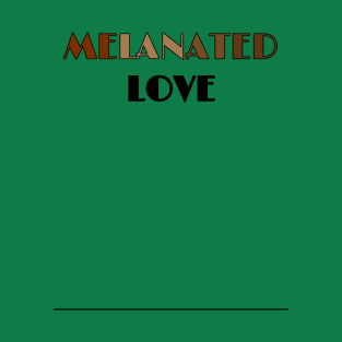 MELANATED LOVE T-Shirt