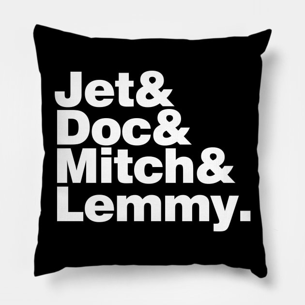 Jet & Doc & Mitch & Lemmy Pillow by RetroCheshire