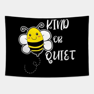 BE KIND OR BE QUIET Tapestry