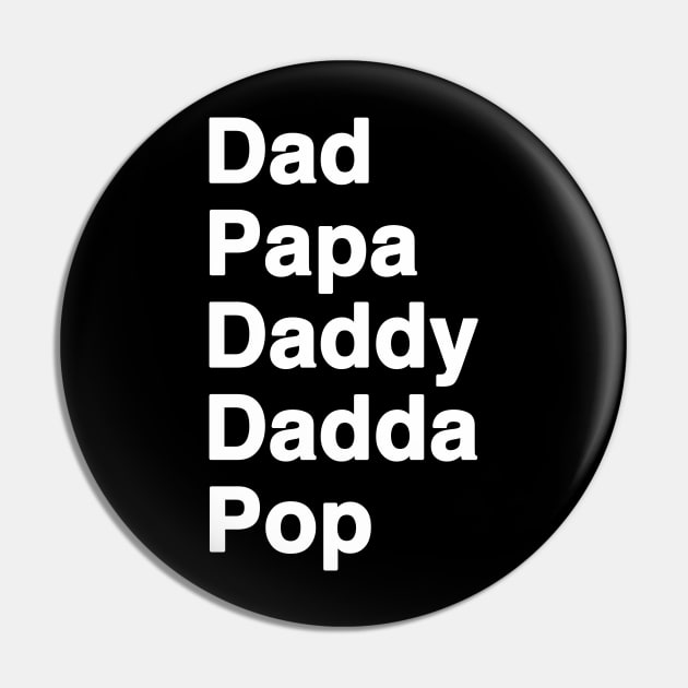 A Dad by Any Other Name is Still Dad Daddy Papa Pop Pin by We Love Pop Culture