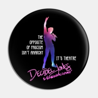 Opposite of Anarchy - Decibel Jones (Space Opera) Pin