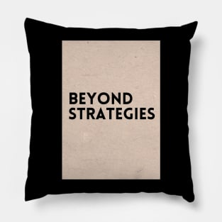 Beyond Strategies Pillow