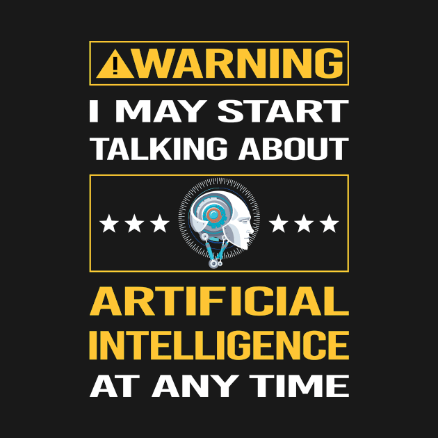 Funny Yellow Warning Artificial Intelligence AI by relativeshrimp