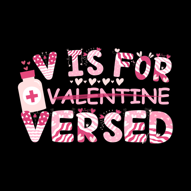 V Is For Versed Nurse Valentine's Day by Teewyld