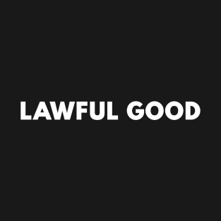 Lawful Good T-Shirt