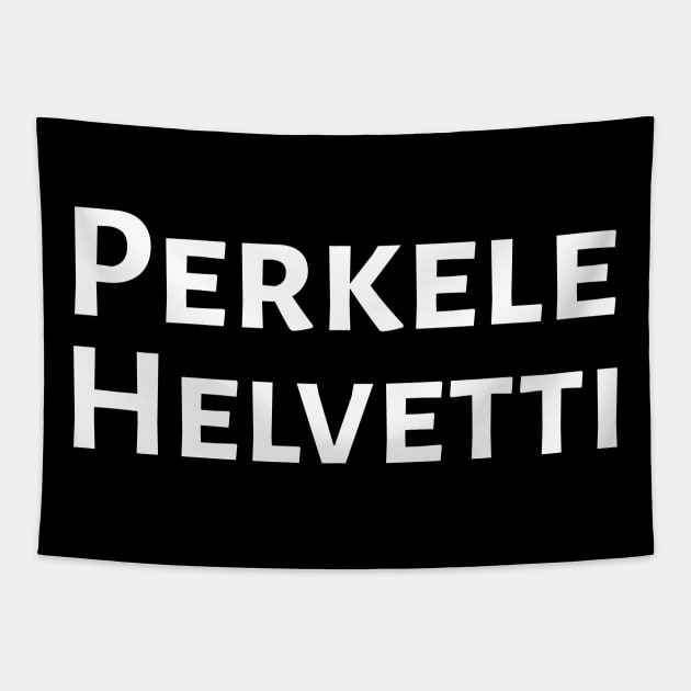 Perkele Helvetti Finnish Profanity Gifts Tapestry by Styr Designs