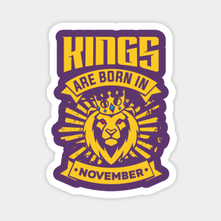 Kings Are Born In November Happy Birthday Magnet