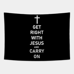 Get Right With Jesus And Carry On Tapestry