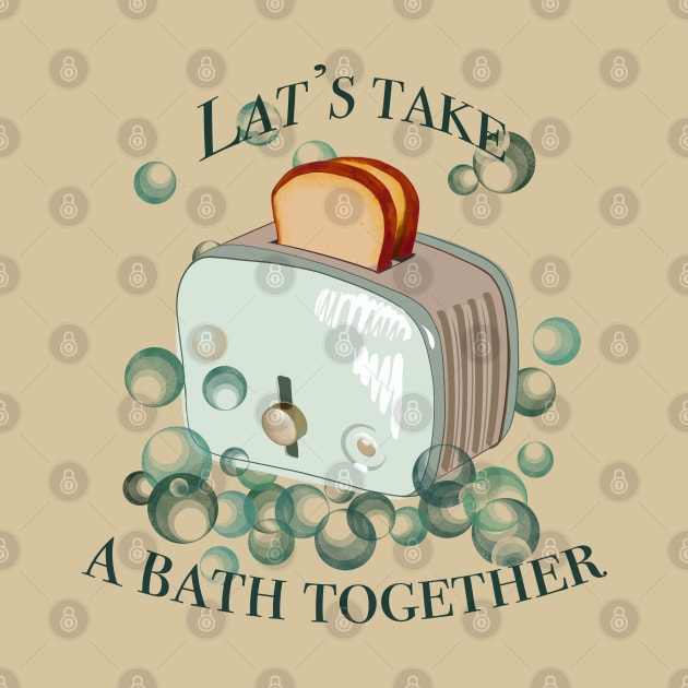 Retro inscription "Let's take a bath together" by shikita_a