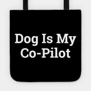 Dog Is My Co-Pilot Tote