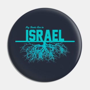 My Roots Are in Israel Pin