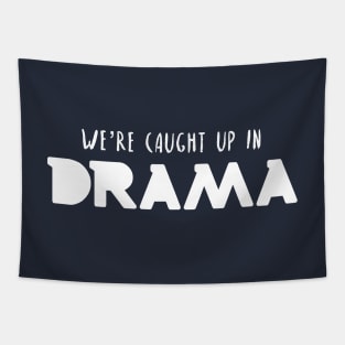 Drama Tapestry