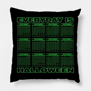 EVERYDAY IS HALLOWEEN (CHART FRONT ONLY) Pillow