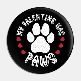 My Valentine Has Paws Animal Lover Pin