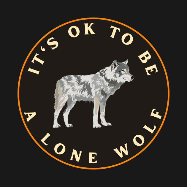 It’s ok to be a lone wolf by designswithalex