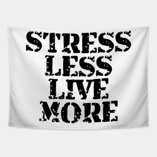 Stress Less Live More Tapestry