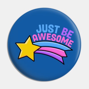 Just Be Awesome Shooting Star Pin