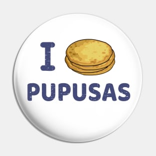 I love Pupusas Pin