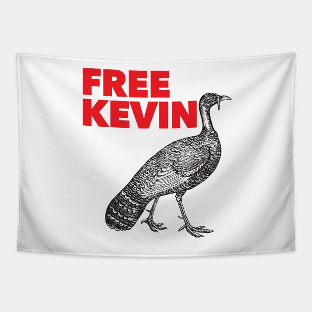 Free Kevin - Kevin the Turkey Shirt Tapestry by Nonstop Shirts