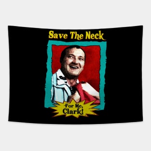 Save the neck for me clark V.3 Tapestry