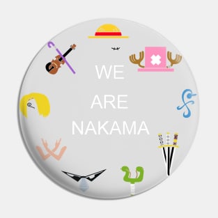 We Are Nakama Pin