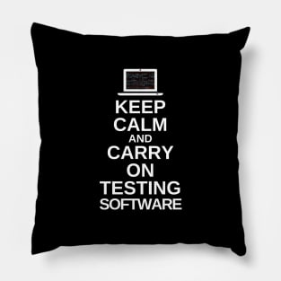 Keep calm and carry on testing software Pillow