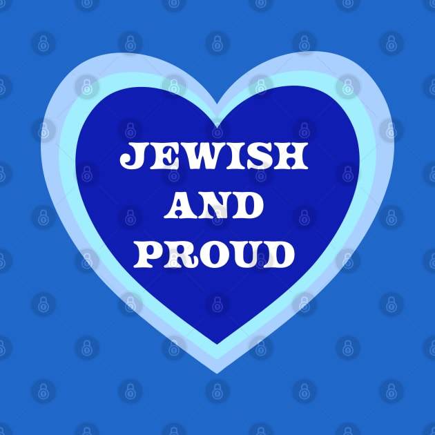 "Jewish and Proud" Retro Blue Heart Design, made by EndlessEmporium by EndlessEmporium