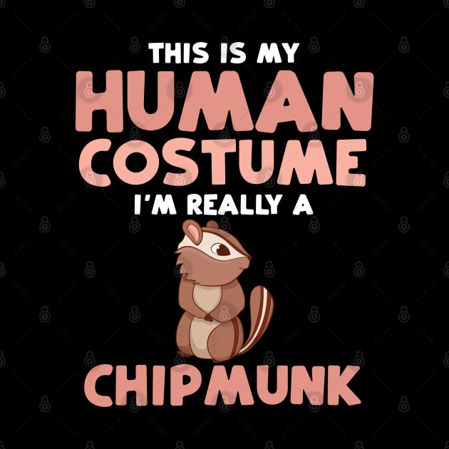 This Is My Human Costume Funny Chipmunk Gift by jkshirts