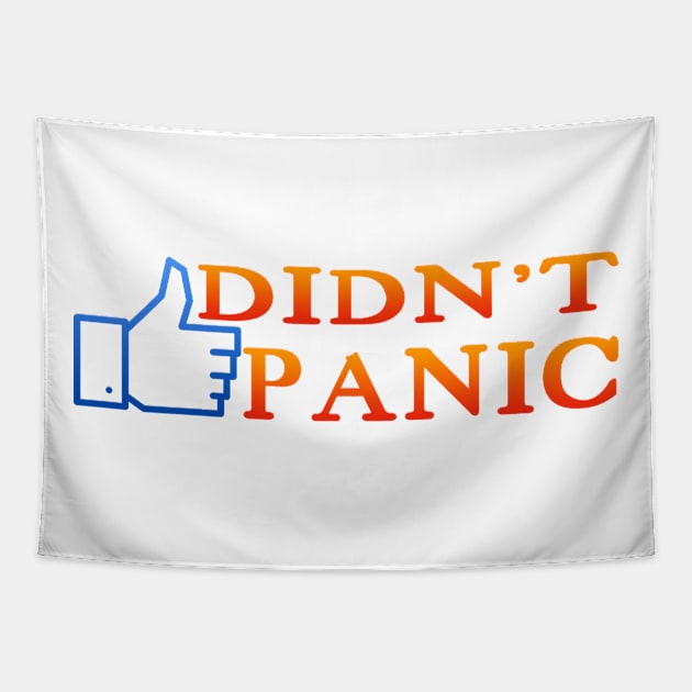 I Didn't Panic Tapestry by remixer2020