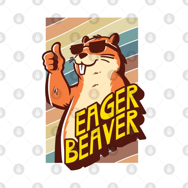 Eager Beaver, the task accomplishment and productivity master. Busy beaver, work ethic, team player, workplace inspiration, personal growth and development by Lunatic Bear