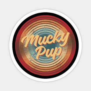 mucky pup vintage circle Magnet