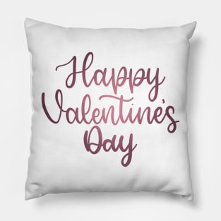 Happy Valentine's Day - Script Hand Lettering - Pinks Pillow