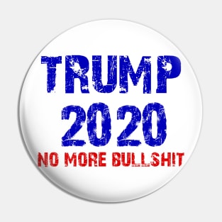 trump 2020 no more bullshit Pin