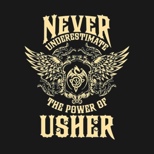 Usher Name Shirt Usher Power Never Underestimate T-Shirt