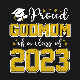 Proud Godmom of Class of 2023 Graduate Senior Graduation T-Shirt