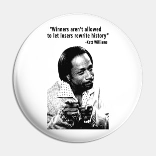 Katt Williams Quote Vintage Pin