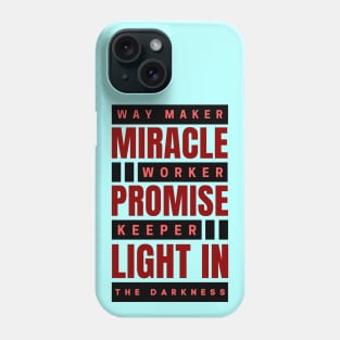 Way maker miracle worker promise keeper | Christian Phone Case