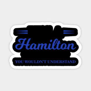 It's a Hamilton Thing, You Wouldn't Understand Magnet