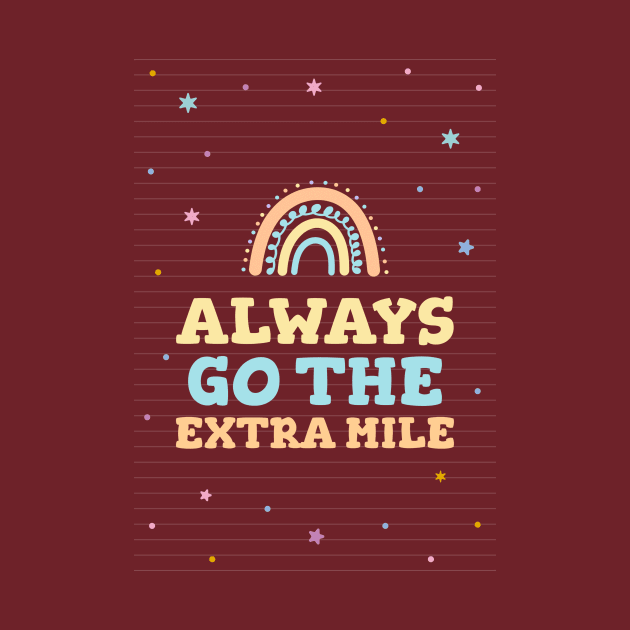 always go the extra mile by Zipora