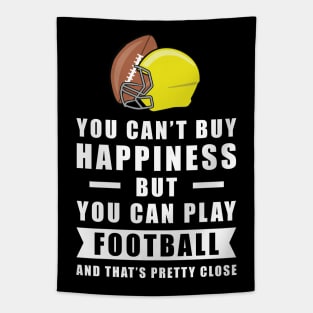 You Can't Buy Happiness But You Can Play Football - And That's Pretty Close Tapestry