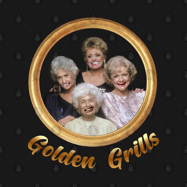 Golden Girls - Golden Grills by Barn Shirt USA