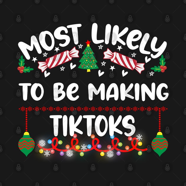 Most Likely Taking To be Making Tiktoks by equiliser