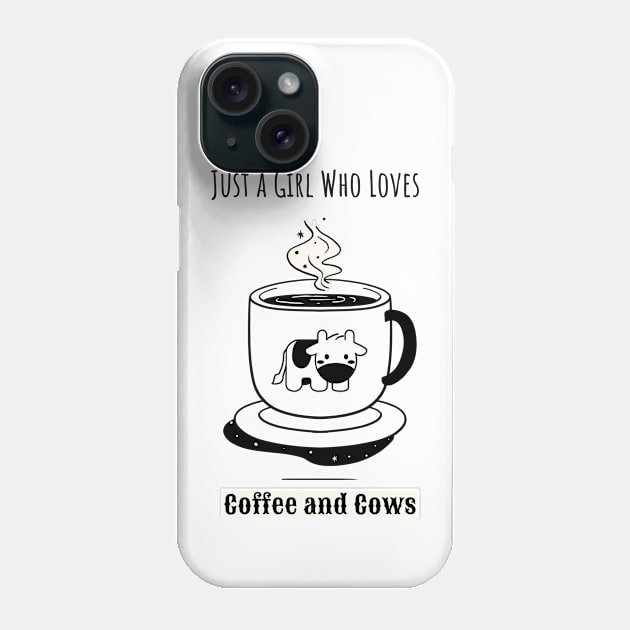 Just a Girl Who Loves Coffee and Cows Phone Case by ExpressYourSoulTees