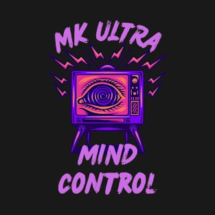 Your Television is MK-Ultra T-Shirt