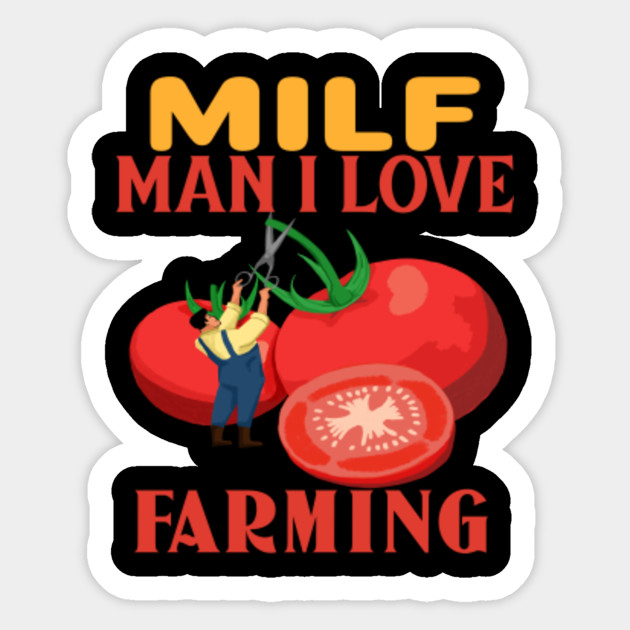 MILF Man I Love Farming - Milf - Sticker