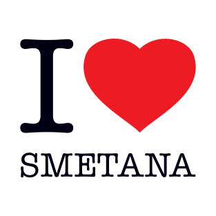 I LOVE SMETANA T-Shirt