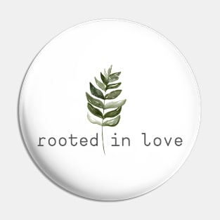 Rooted in Love Pin