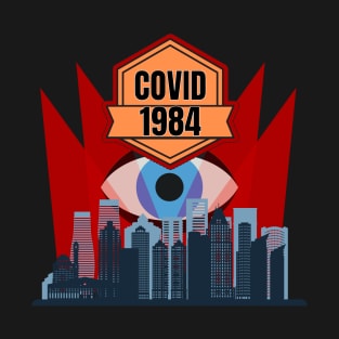 COVID-1984 T-Shirt