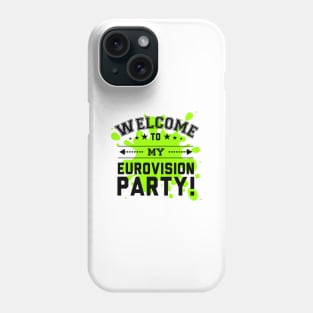 Welcome To My Eurovision Party Phone Case