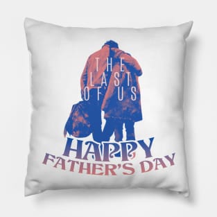 the last of us tv series and happy fathers day themed " TLOU " tshirt sticker etc. design by ironpalette Pillow